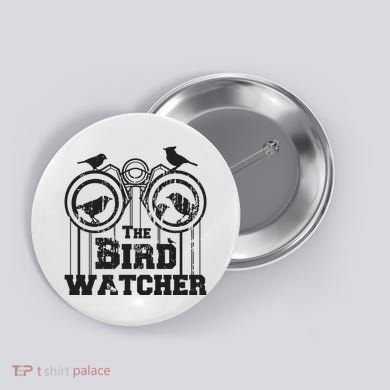 The Bird Watcher Button