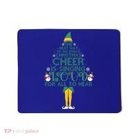 The Best Way To Spread Christmas Cheer Singing Loud Elf Xmas Cute Gift Mousepad thumb 0