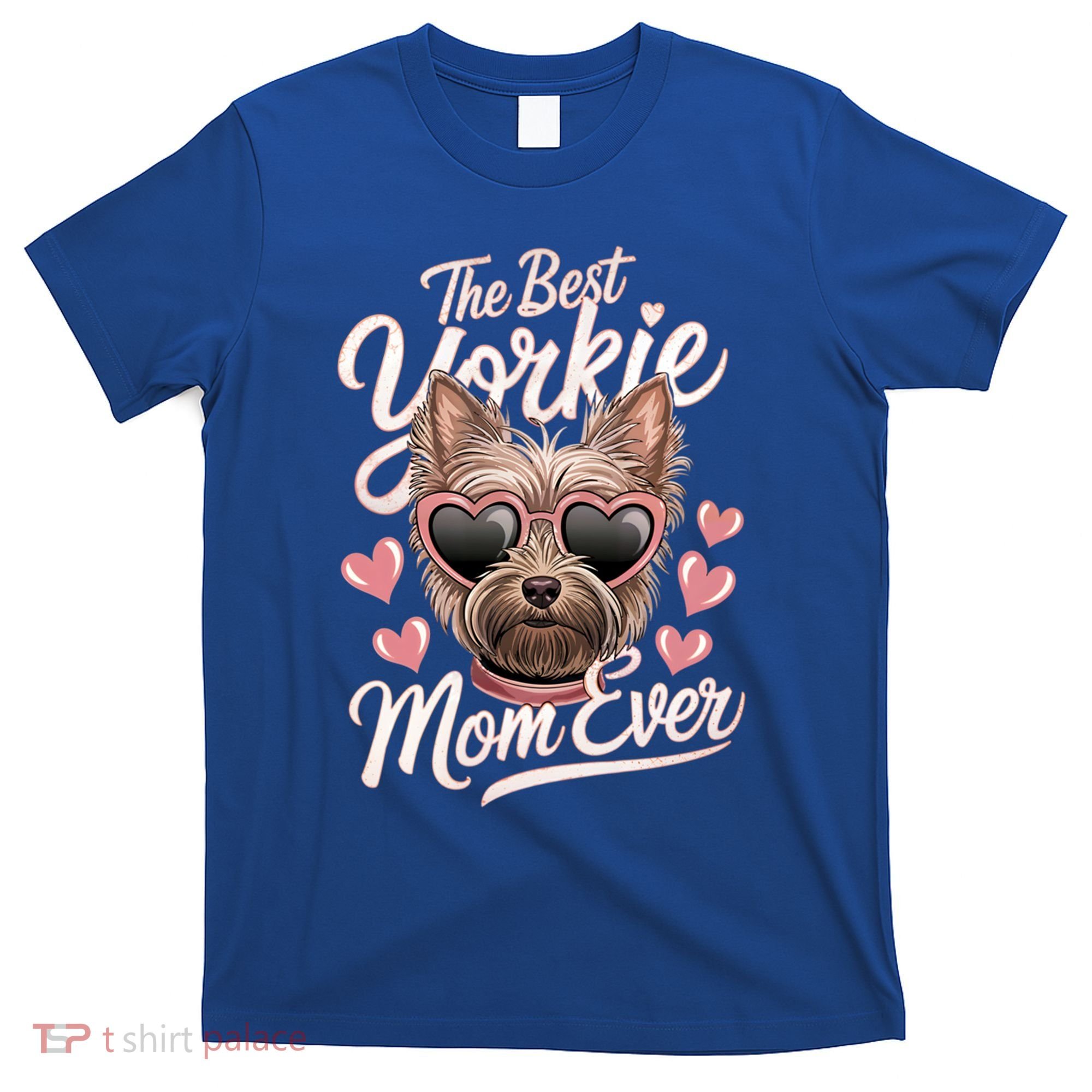 The Best Yorkie Mom Ever Yorkshire Terrier Dog Lovers Gift T-Shirt