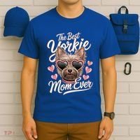 The Best Yorkie Mom Ever Yorkshire Terrier Dog Lovers Gift T-Shirt thumb 6