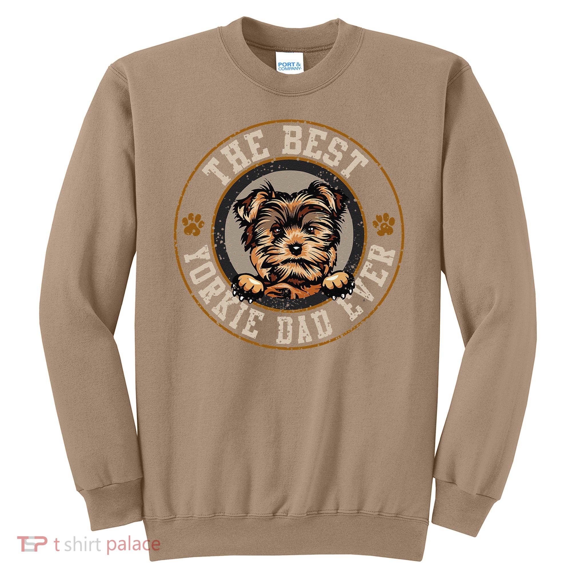 The Best Yorkie Dad Ever Fathers Day Dogs Lover Sweatshirt