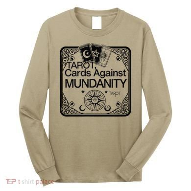 Tarot Cards Against Mundanity! Long Sleeve Shirt
