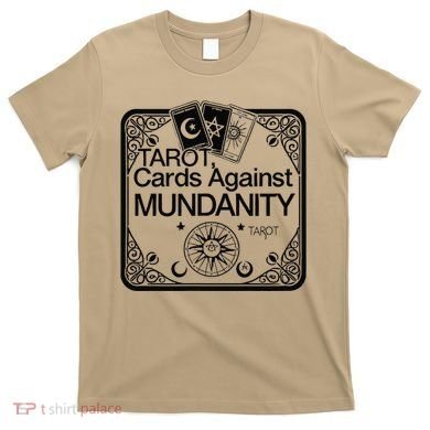 Tarot Cards Against Mundanity! T-Shirt