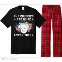 the colonies are quite rowdy today Funny 4th of July queen Pajama Set thumb 0