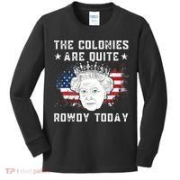 the colonies are quite rowdy today Funny 4th of July queen Kids Long Sleeve Shirt thumb 0