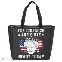 the colonies are quite rowdy today Funny 4th of July queen Tote Bag thumb 0