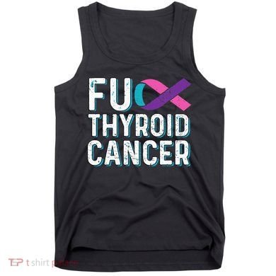 Thyroid Cancer Awareness Products Thyroid Cancer Survivor Tank Top