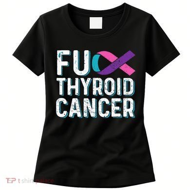 Thyroid Cancer Awareness Products Thyroid Cancer Survivor Women's T-Shirt