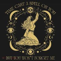 Time Cast A Spell On You Graphic But You WonT Forget Me Hoodie thumb 7