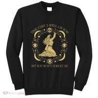 Time Cast A Spell On You Graphic But You WonT Forget Me Sweatshirt thumb 0