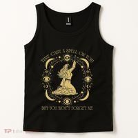 Time Cast A Spell On You Graphic But You WonT Forget Me Tank Top thumb 2
