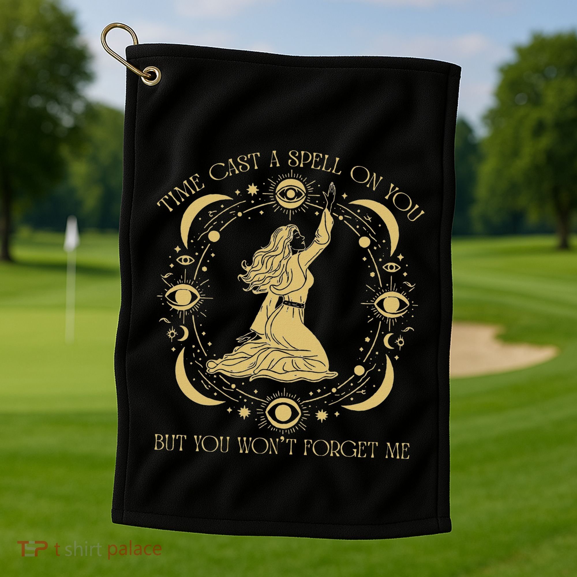 Time Cast A Spell On You Graphic But You WonT Forget Me Golf Towel