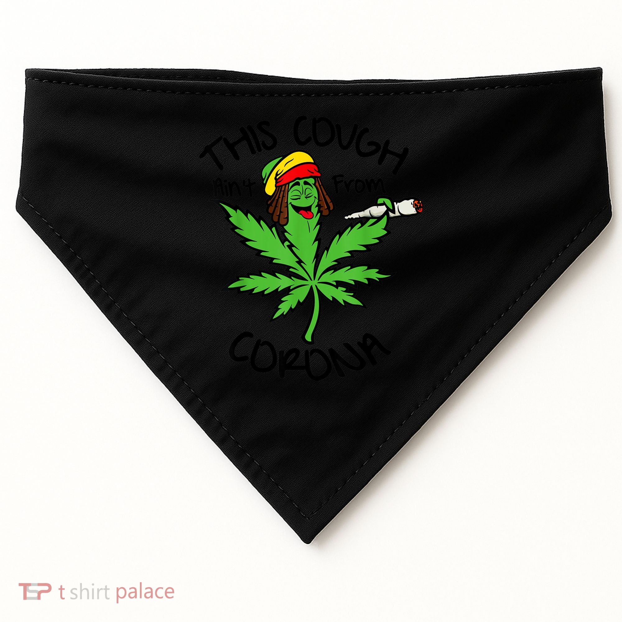 This Cough Ain't From Corona Weed Joke Cannabis 420 Stoner USA-Made Doggie Bandana