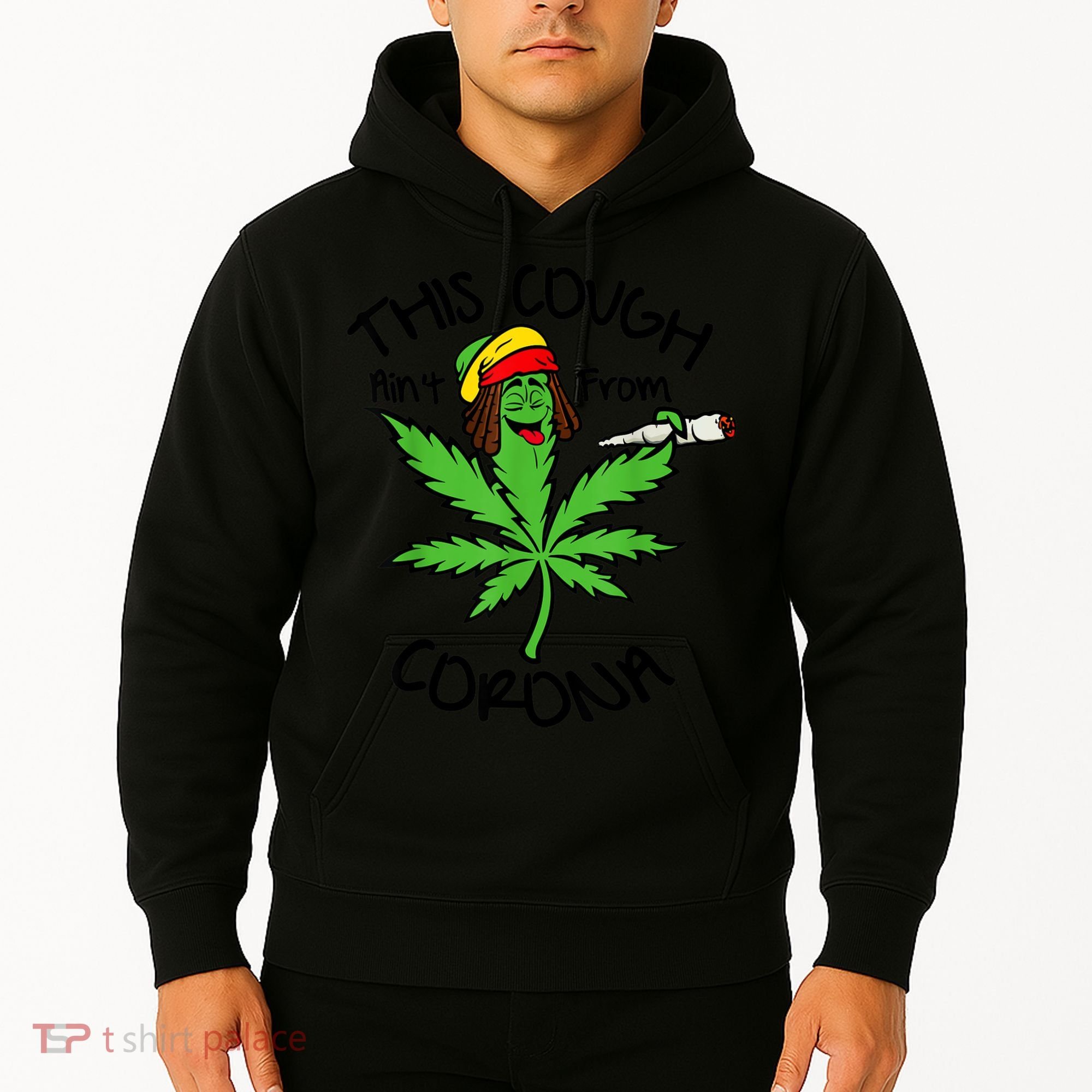 This Cough Ain't From Corona Weed Joke Cannabis 420 Stoner Hoodie