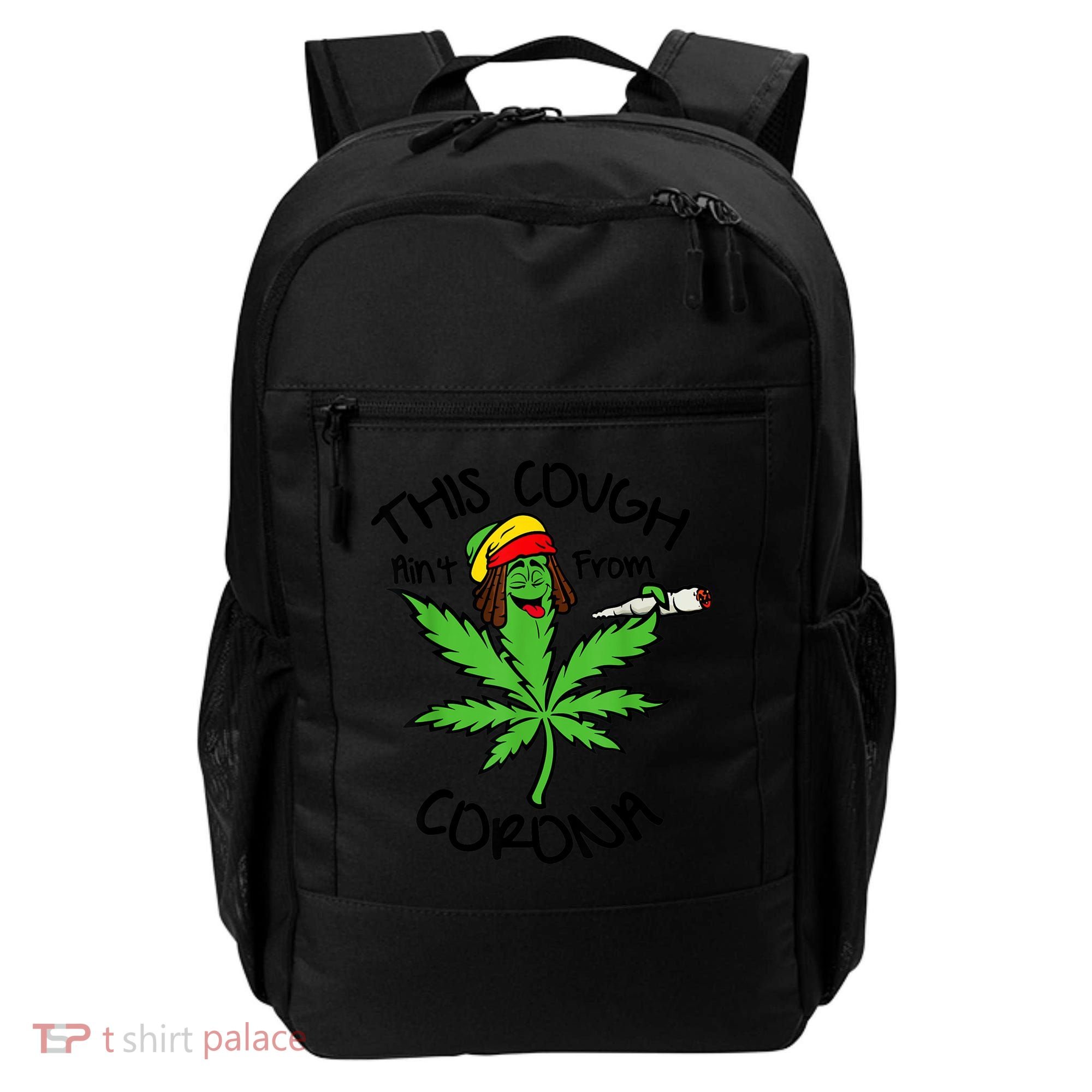 This Cough Ain't From Corona Weed Joke Cannabis 420 Stoner Backpack