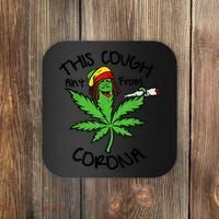 This Cough Ain't From Corona Weed Joke Cannabis 420 Stoner Coaster thumb 0
