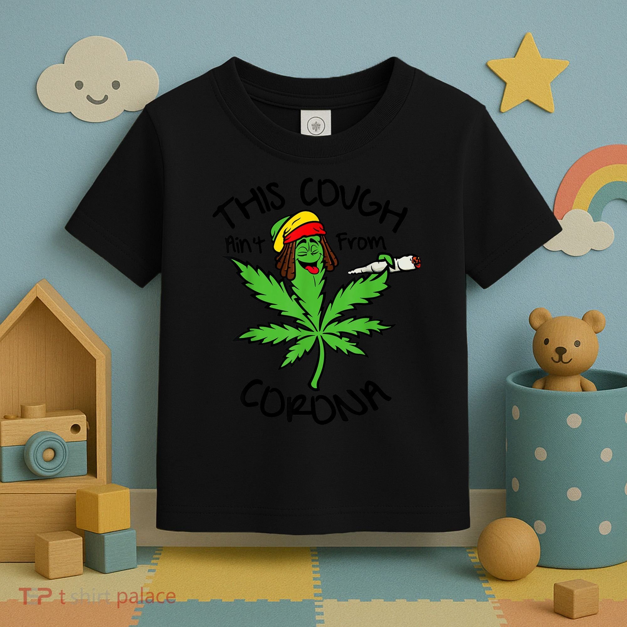 This Cough Ain't From Corona Weed Joke Cannabis 420 Stoner Toddler T-Shirt