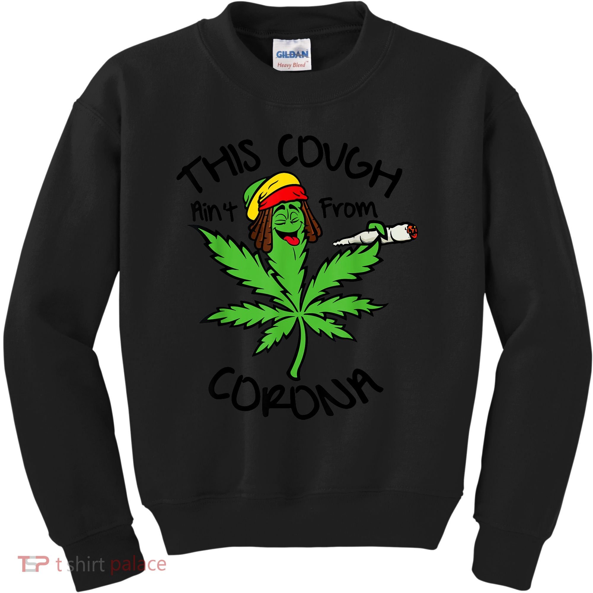 This Cough Ain't From Corona Weed Joke Cannabis 420 Stoner Kids Sweatshirt