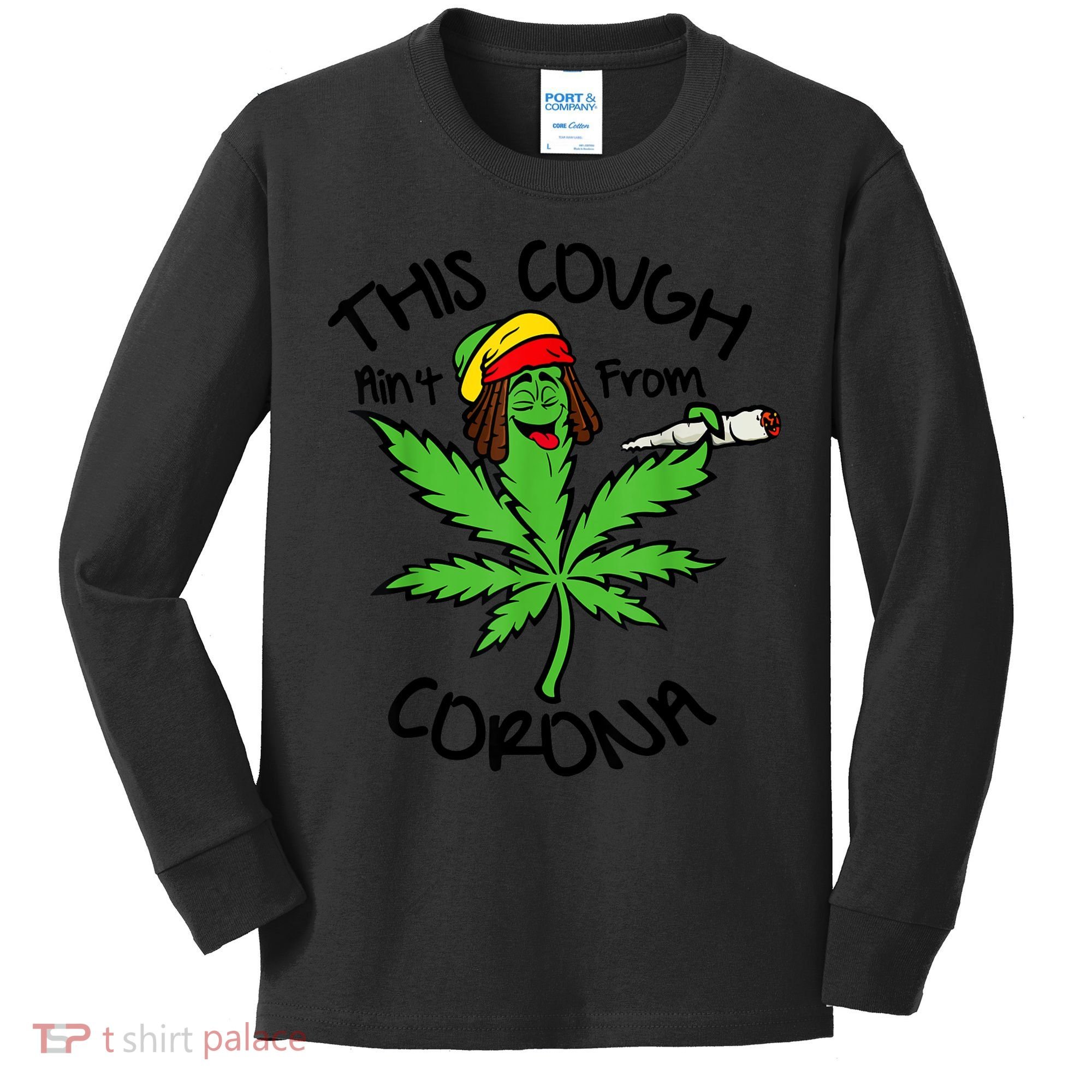 This Cough Ain't From Corona Weed Joke Cannabis 420 Stoner Kids Long Sleeve Shirt