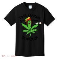 This Cough Ain't From Corona Weed Joke Cannabis 420 Stoner Kids T-Shirt thumb 0