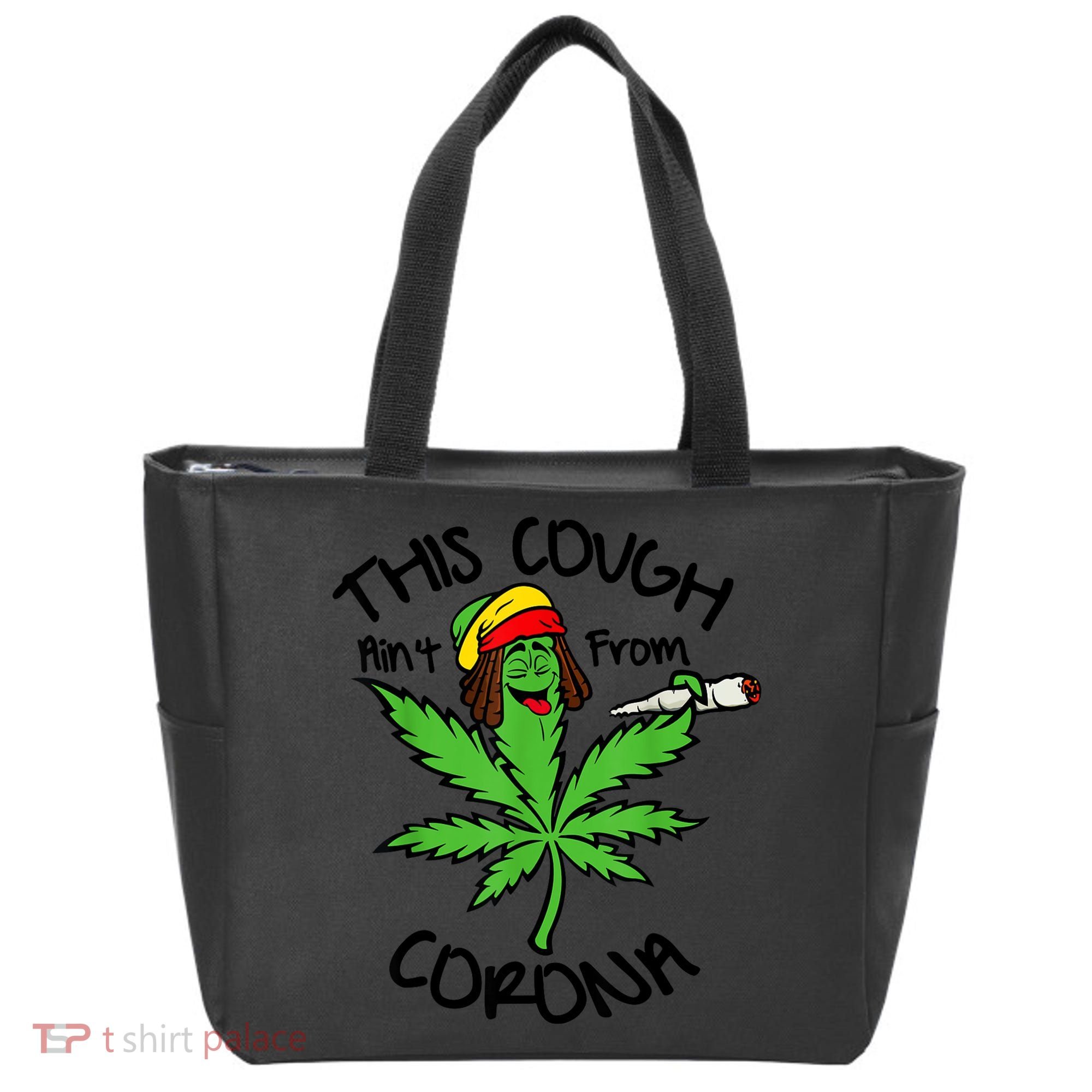 This Cough Ain't From Corona Weed Joke Cannabis 420 Stoner Tote Bag
