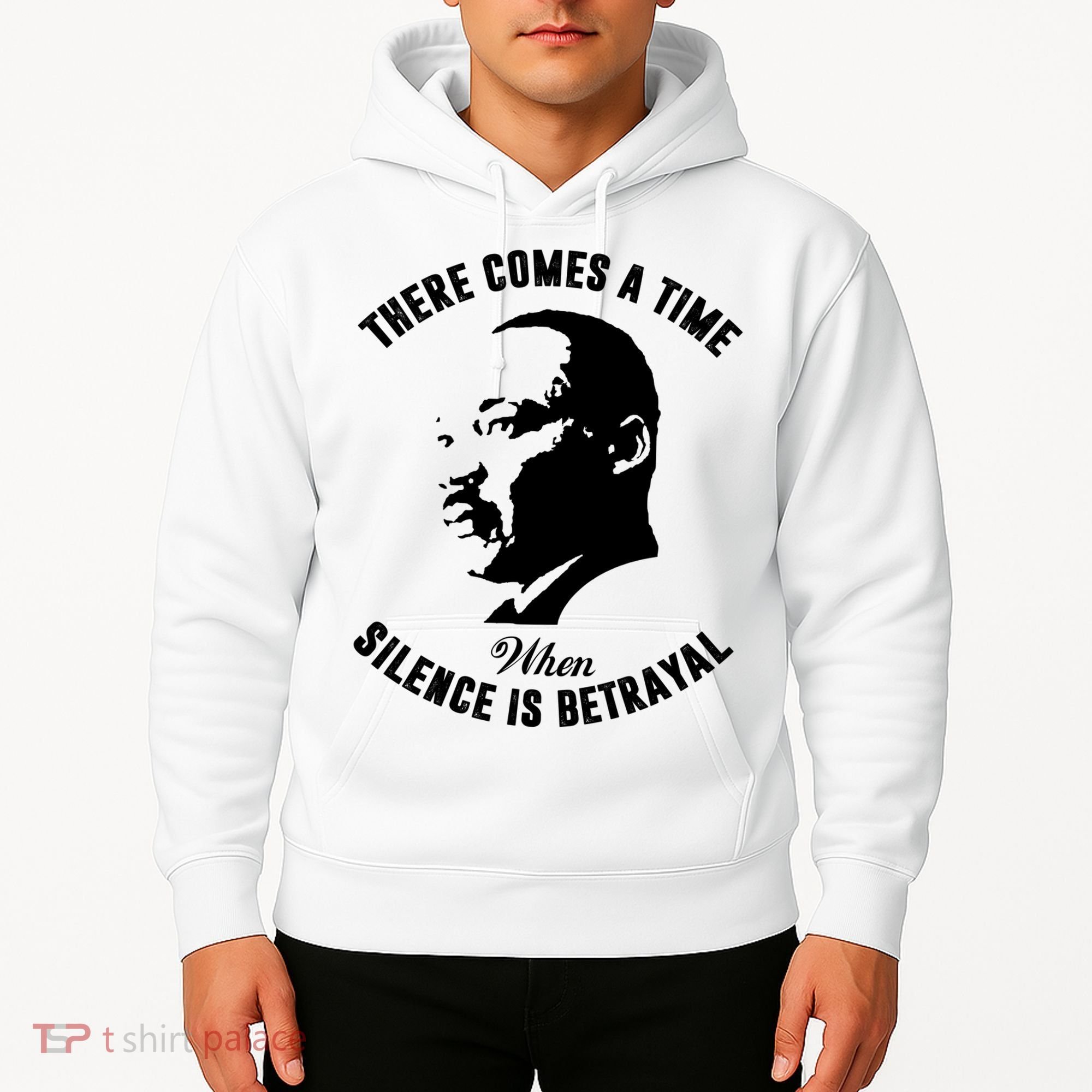 There Comes A Time When Silence Is Betrayal Hoodie