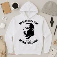 There Comes A Time When Silence Is Betrayal Hoodie thumb 3
