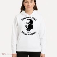 There Comes A Time When Silence Is Betrayal Hoodie thumb 5