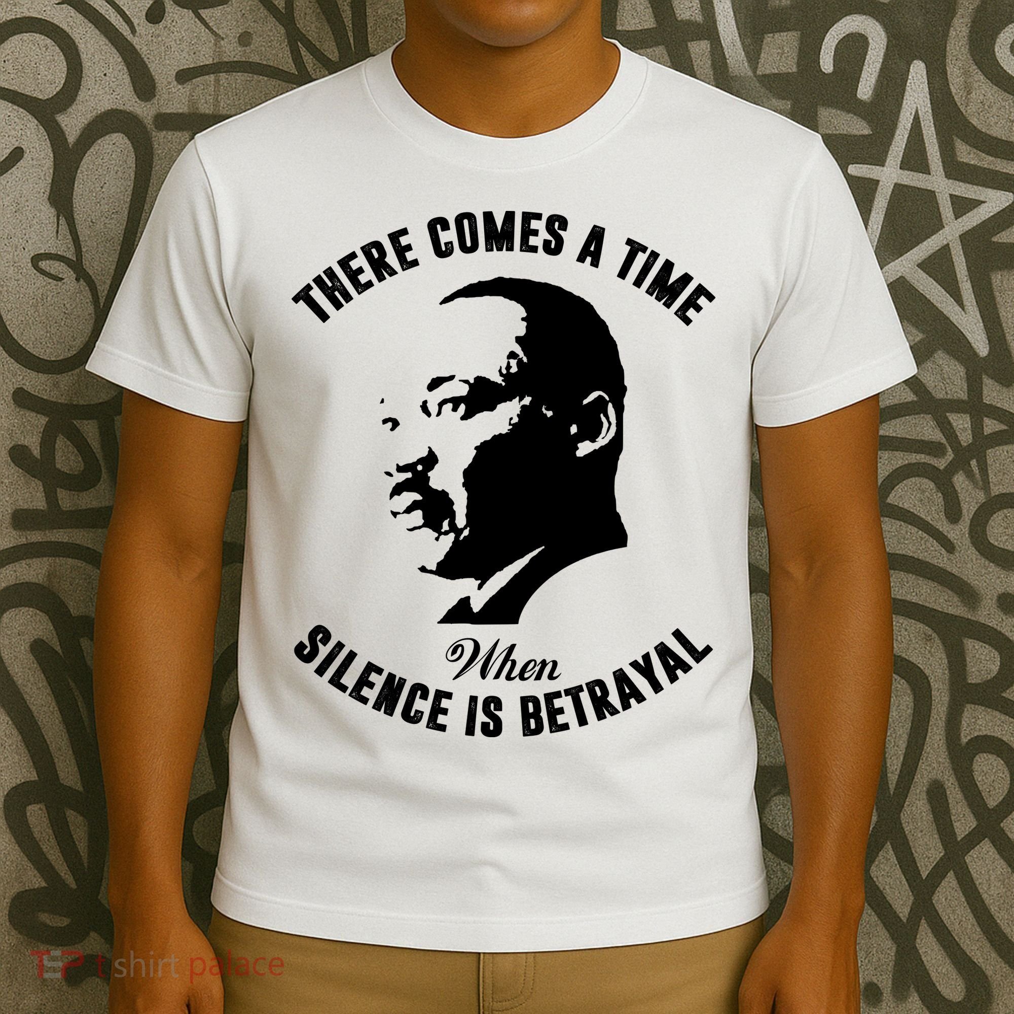 There Comes A Time When Silence Is Betrayal T-Shirt
