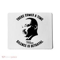 There Comes A Time When Silence Is Betrayal Mousepad thumb 0