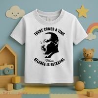 There Comes A Time When Silence Is Betrayal Toddler T-Shirt thumb 3