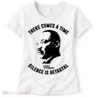 There Comes A Time When Silence Is Betrayal Women's T-Shirt thumb 0