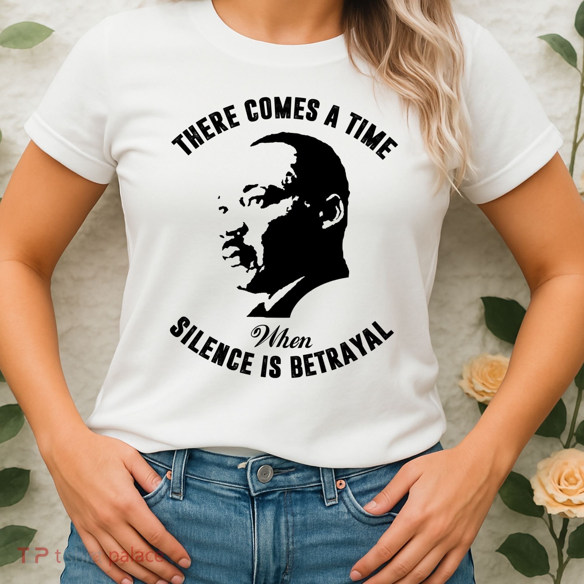 There Comes A Time When Silence Is Betrayal Women's T-Shirt