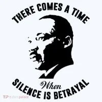 There Comes A Time When Silence Is Betrayal Women's T-Shirt thumb 6