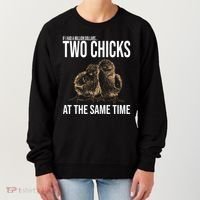 Two Chicks At The Same Time Funny Women's Sweatshirt thumb 0