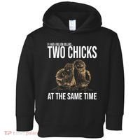 Two Chicks At The Same Time Funny Toddler Hoodie thumb 0