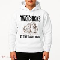 Two Chicks At The Same Time Funny Hoodie thumb 2