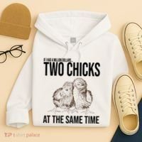 Two Chicks At The Same Time Funny Hoodie thumb 4
