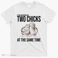 Two Chicks At The Same Time Funny T-Shirt thumb 0