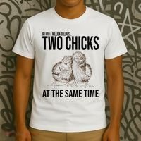 Two Chicks At The Same Time Funny T-Shirt thumb 3