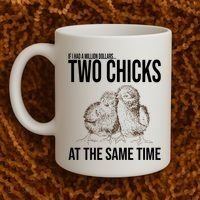 Two Chicks At The Same Time Funny Coffee Mug thumb 2