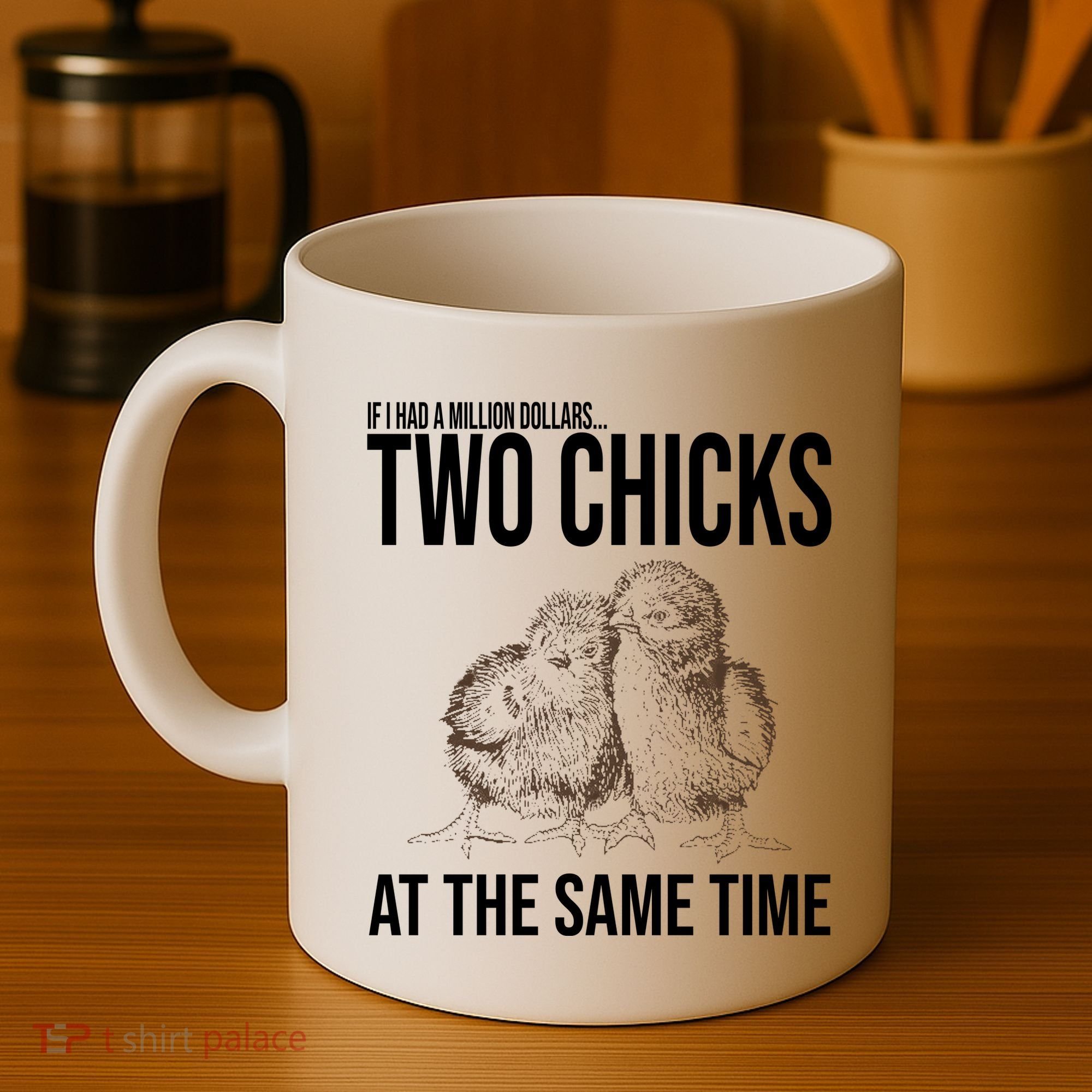 Two Chicks At The Same Time Funny Coffee Mug