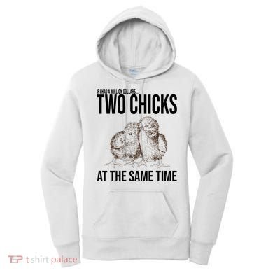 Two Chicks At The Same Time Funny Women's Hoodie