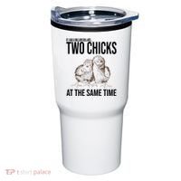 Two Chicks At The Same Time Funny Tumbler thumb 0
