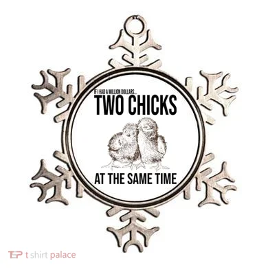 Two Chicks At The Same Time Funny Ornament
