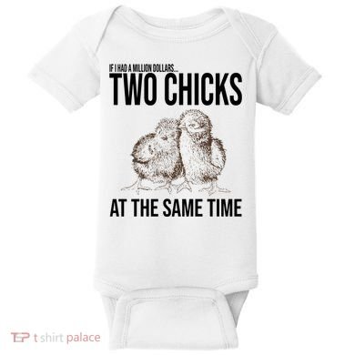 Two Chicks At The Same Time Funny Baby Bodysuit