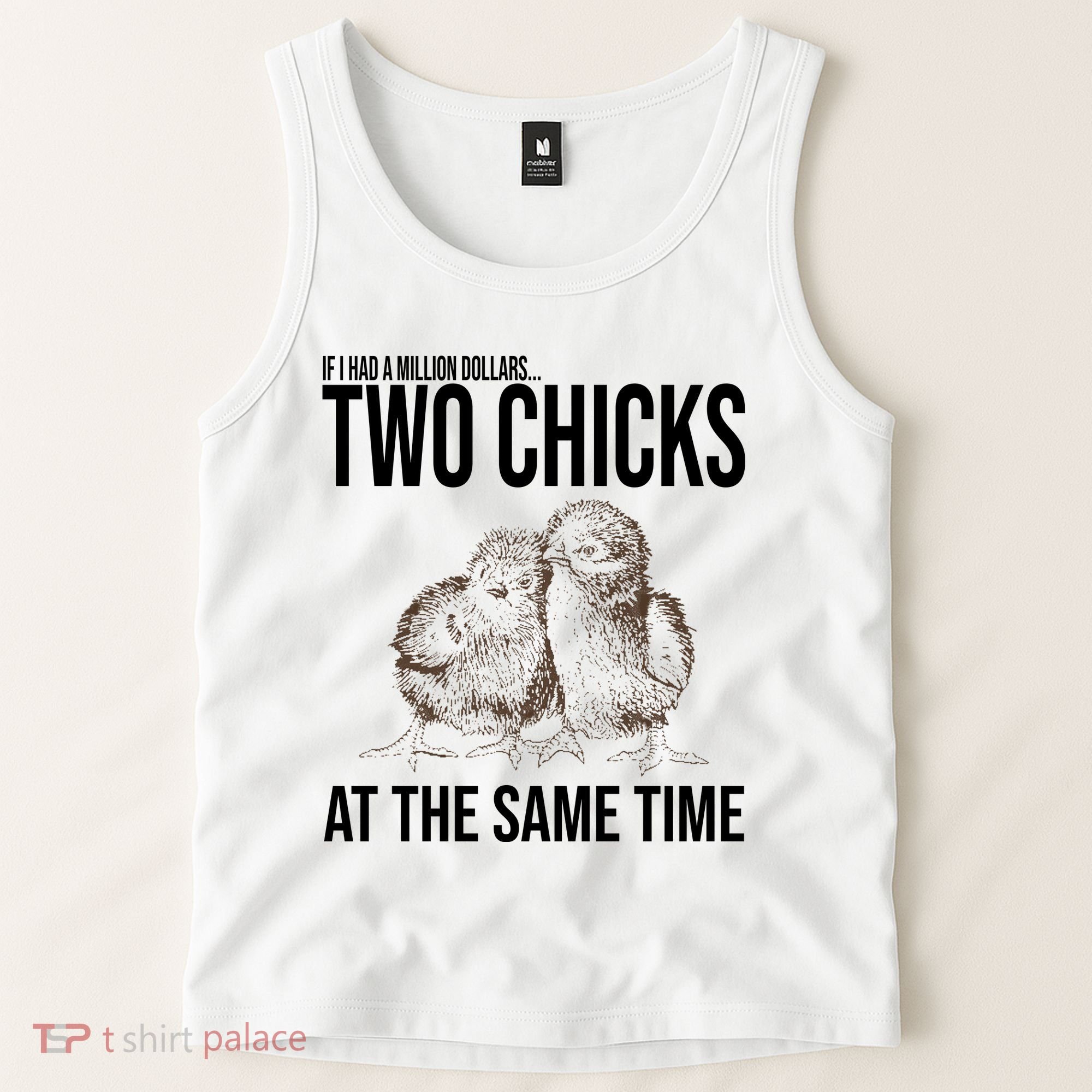 Two Chicks At The Same Time Funny Tank Top