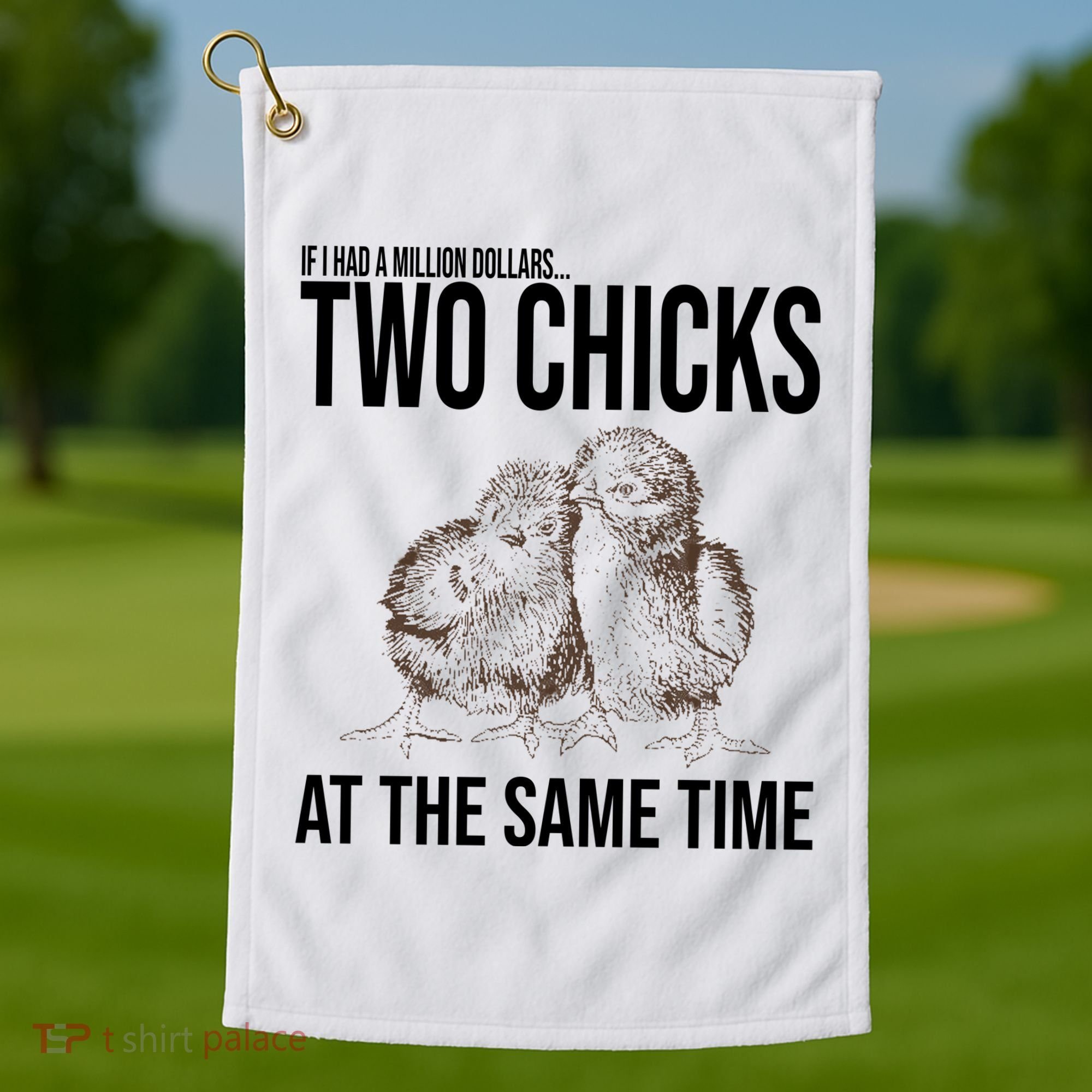 Two Chicks At The Same Time Funny Golf Towel