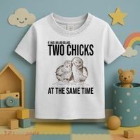 Two Chicks At The Same Time Funny Toddler T-Shirt thumb 3