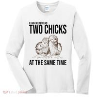Two Chicks At The Same Time Funny Women's Long Sleeve Shirt thumb 0